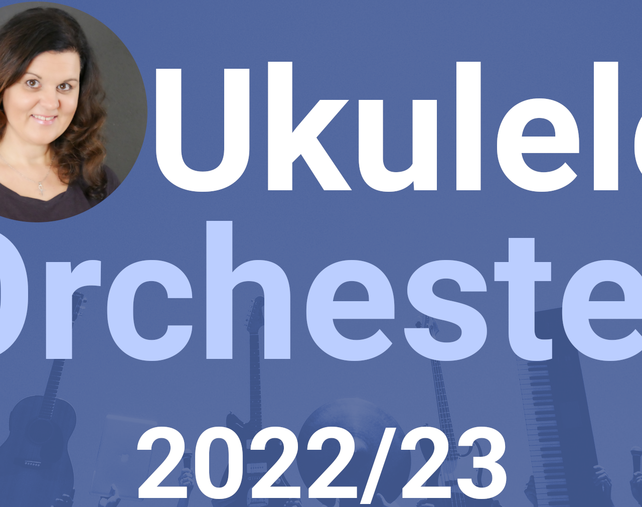 Ukulele Orchester 2022/23